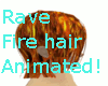 Rave Fire Hair!