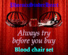 Blood chair set
