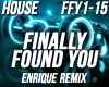 House -Finally Found You