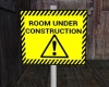 Room Construction-sign