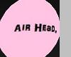 |S| AirHead [Derivable]