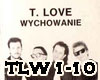 T.Love - To Wychowanie