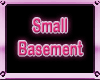 Small Basement