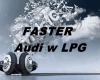Faster-Audi w LPG