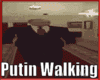Putin Walking
