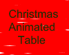 ~N~Christmas AnimatTable