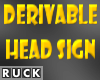 Derivable Head Sign