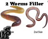 2 Worms Filler
