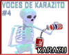 ! VOCES DE KARAZITO #4