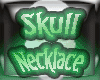 <MS> Skull Necklace GRN