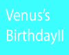 Venus Birthday pics II