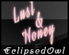 E. Lust & Honey