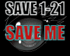 SAVE ME