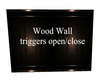 Wall triggers open/close