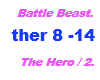 Barrle Beast /The Hero