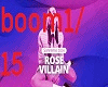 rose villain click boom