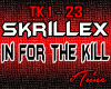 Skrillex-In For The Kill