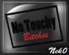 *NK* No Touchy Sign