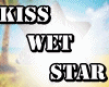 Kiss Wet Star