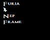 Furia & Nep Frame