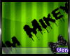 [W] I'm Mikey