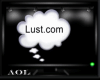 Lust . com Thoughts