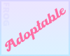 ツ Adoptable Sign