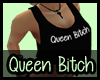{EL} Queen Bitch Black