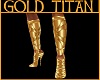 GOLD TITAN BOOTS