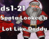 Santa looked like daddy