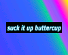 suck it up