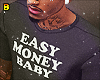 𝖇 EASY MONEY BABY