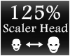 [M] Scaler Head 125%