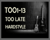 TOO LATE