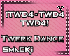 Dance !TWD4/TWD4/TWD4!