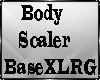 Body Scaler Base XLRG