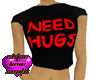 Need Hugs T-Shirt