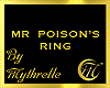 MR POISON'S RING