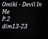 Omiki - Devil In Me P.2