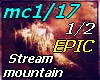 Stream mountain-EPIC 1/2