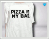  // pizza is bae //