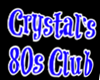 Crystal's 80s Club