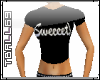 Sweeeet! T-Shirt