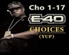 E 40 - Choices (Yup)