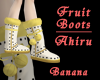 [A] Fruit Boots  Banana