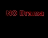 Red No Drama Sign