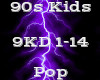 90s Kids -Pop-