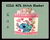 KIDS 40% Stitch Blanket