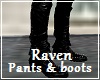 Raven pants & Boots