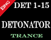 DETONATOR - TRANCE